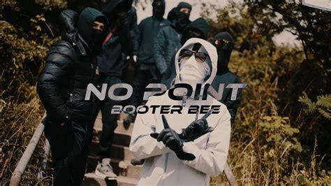 Booter Bee No Point Official Video Youtube