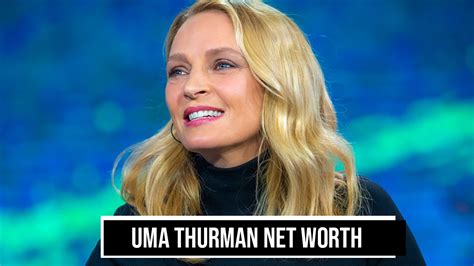 Uma Thurman Net Worth 2021 Wiki Bio Age Career Life