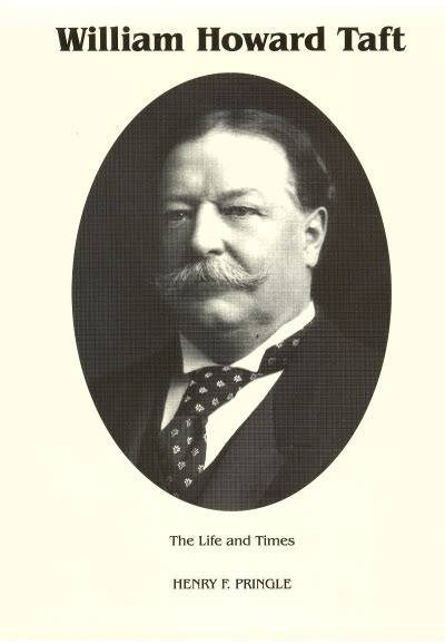 William Howard Taft Biography In Two Volumes