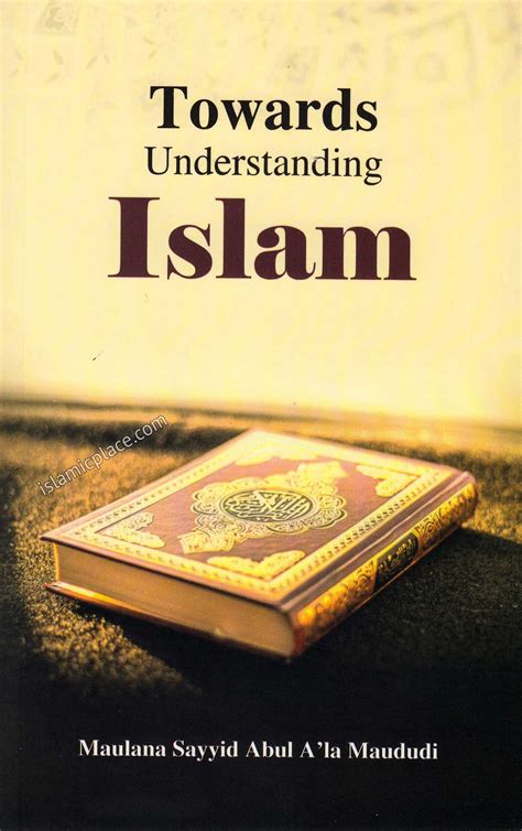 Towards Understanding Islam The Islamic Place