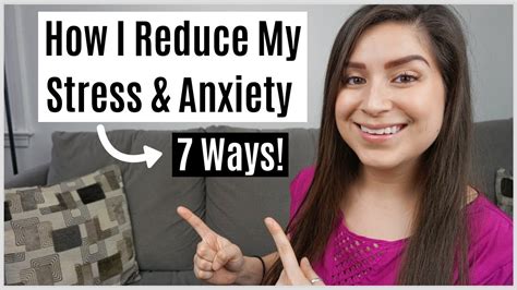 How I Reduce My Stress And Anxiety 7 Ways Youtube
