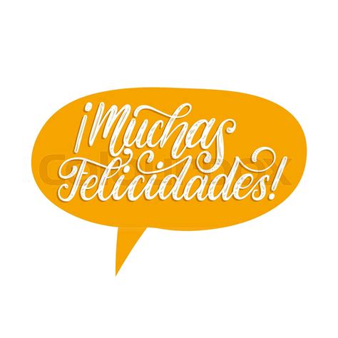 Muchas Felicidades Translated From Spanish Handwritten Phrase