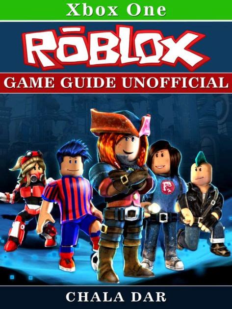 Roblox Xbox One Game Guide Unofficial By Chala Dar Nook Book Ebook