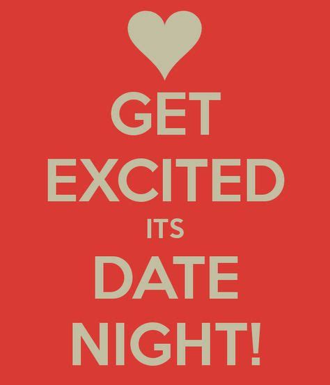 Keep The Date Night Date Night Quotes Night Quotes Funny Dating Memes