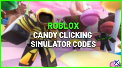 Roblox Candy Clicking Simulator Codes July 2021 In 2021 Roblox