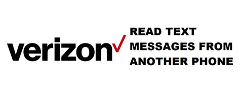 How Can I Read Text Messages From Another Phone On My Verizon Account