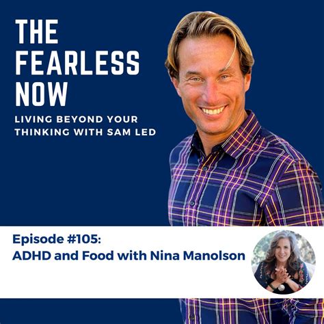 Adhd And Food With Nina Manolson The Fear Less Now Podcast Listen