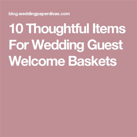 10 Thoughtful Items For Wedding Guest Welcome Baskets With Images