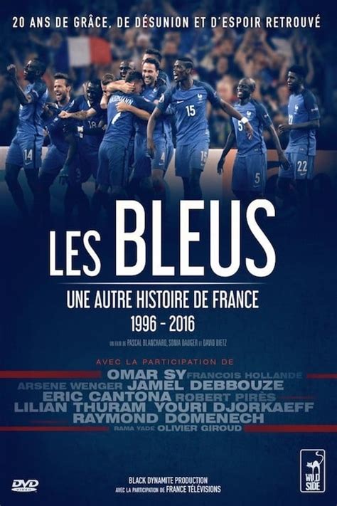Les Bleus Une Autre Histoire De France 1996 2016 Streaming - Les Bleus - Une autre histoire de France, 1996-2016 streaming sur Zone