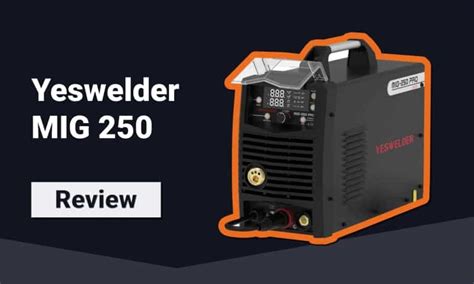 Yeswelder Mig Pro Review How Good Is It