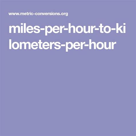 Miles Per Hour To Kilometers Per Hour Miles Per Hour Miles Hour