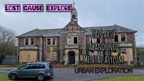 abandoned lunatic asylum] talgarth urban exploration extremely unsafe youtube