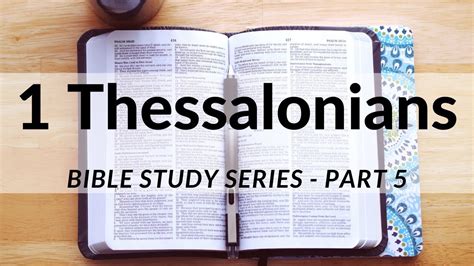 1 Thessalonians Bible Study Series Part 5 Youtube