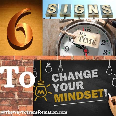 6 Signs Its Time To Change Your Mindset The Way To Transformation