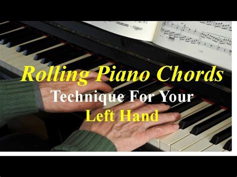 Rolling Piano Chords Technique For Left Hand Piano Understand