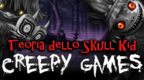 Creepy Games Ep10 La Teoria Dello Skull Kid Youtube