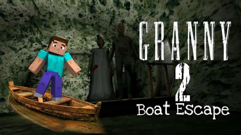 granny boat escape granny chapter two youtube