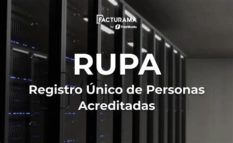 ¿qué Es El Registro De Personas Acreditadas Rupa 2024