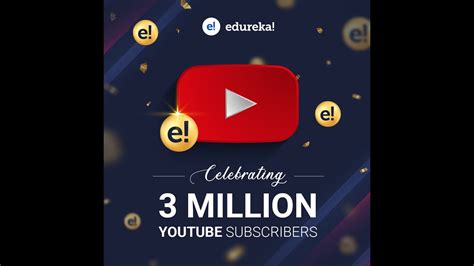 3 Million Countdown Reaching 3 Million Subscribers Edureka Youtube