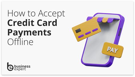 How to Accept Credit Card Payments Offline? - Business Expert