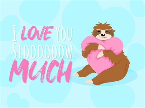 I Love You With The Sloth Stock Illustration Illustration Of Heart