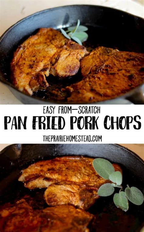 Maybe you would like to learn more about one of these? Easy Pan Fried Pork Chops • The Prairie Homestead