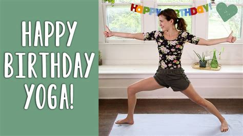 Happy Birthday Yoga Yoga With Adriene Youtube