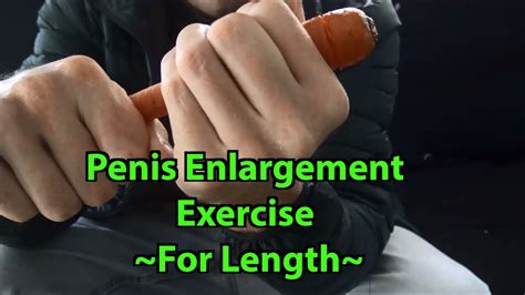 Penis Enlargement Exercise For Length Part Youtube