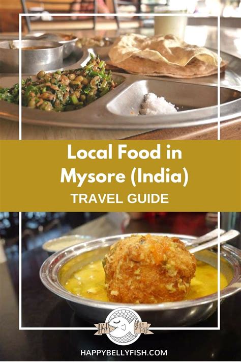 A Complete Guide To Local Food In Mysore Food Local Food Mysore