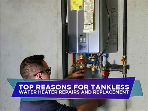 Top Reasons For Tankless Water Heater Repairs And Replacement J