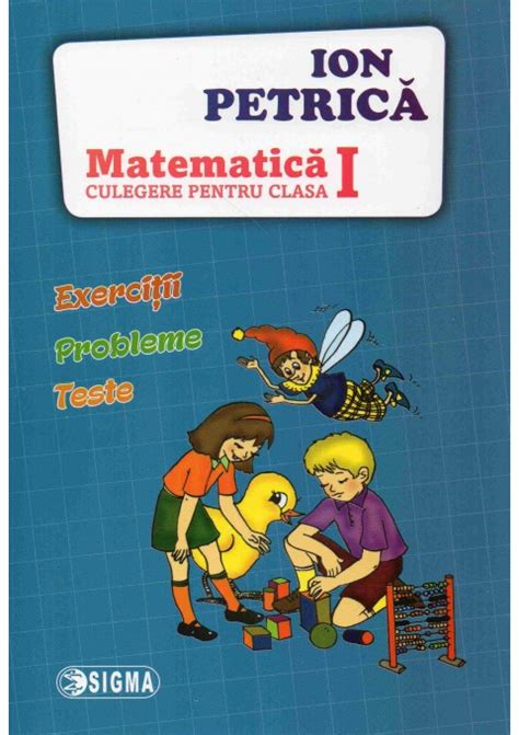 Matematica Ion Petrica Culegere Pentru Clasa I