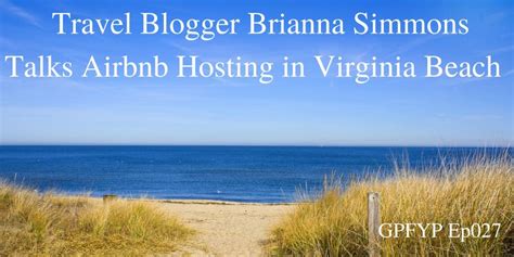 ep027 travel blogger brianna simmons talks about her hosting experience in virginia beach get
