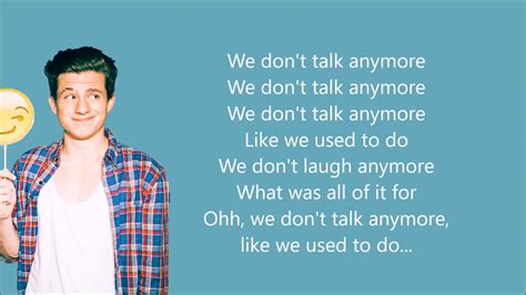 Oh, we don't talk anymore, like we used to do. We don't talk anymore song with lyrics - YouTube