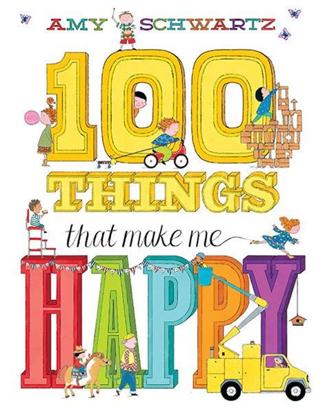 100 Things That Make Me Happy By Amy Schwartz Hardcover Barnes And Noble®