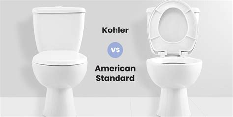 Kohler Vs American Standard Which One Has The Edge And Why