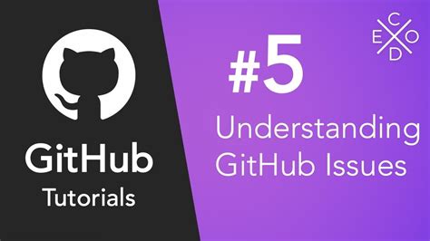 Git And Github Tutorials 5 Understanding Github Issues Youtube