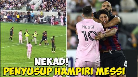 Nekad Momen Penyusup Masuk Lapangan Hampiri Lionel Messi YouTube