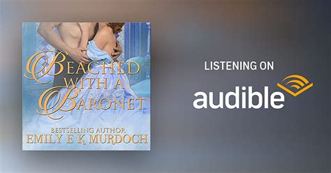Beached With A Baronet A Steamy Regency Romance By Emily Murdoch Audiobook