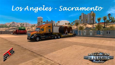 American Truck Simulator Los Angeles To Sacramento Youtube