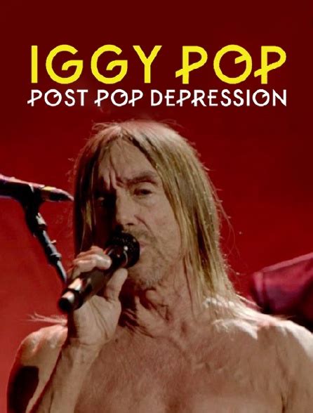 Iggy Pop Post Pop Depression En Streaming Gratuit