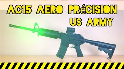 CARABINE AR 15 M4 AC15 aero précision présentation PARTIE YouTube