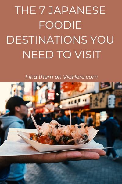 The 7 Japanese Foodie Destinations You Need To Visit Viahero