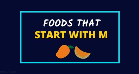 120 Healthy Foods That Start With M Snacks Breakfast