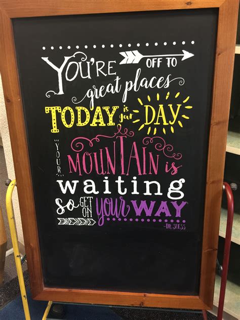 Maybe you would like to learn more about one of these? Dr. Seuss Chalkboard quotes. You are off to great places ...
