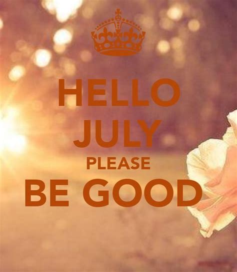 50 Hello July Images Pictures Quotes And Pics 2021 In 2021