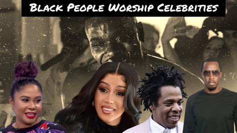 Black Celebrity Worship And Failed Leadership Youtube
