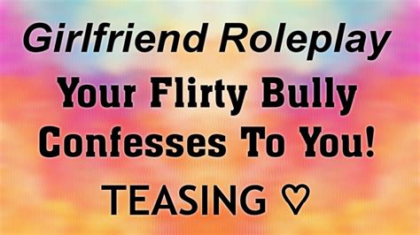 Asmr Girlfriend Your Flirty Bully Confesses To You Teasing Love Confession F4m F4f F4a