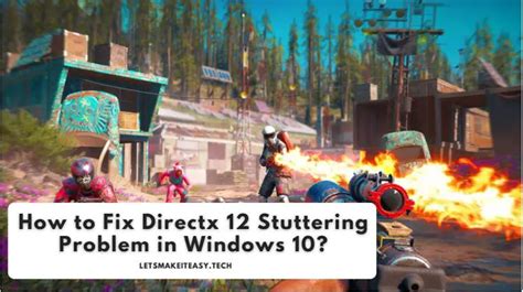 How To Fix Directx 12 Stuttering Problem In Windows 10 A Simple