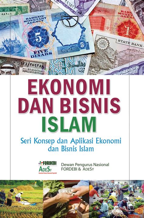 Ekonomi Dan Bisnis Islam Seri Konsep Dan Aplikasi Ekonomi Dan Bisnis