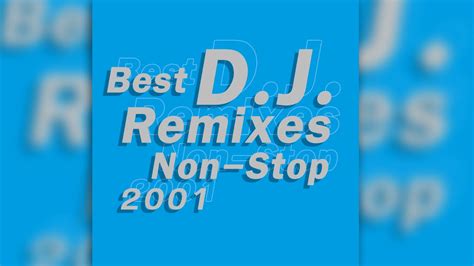 Best Dj Remixes Non Stop 2001 Cd 1 Youtube
